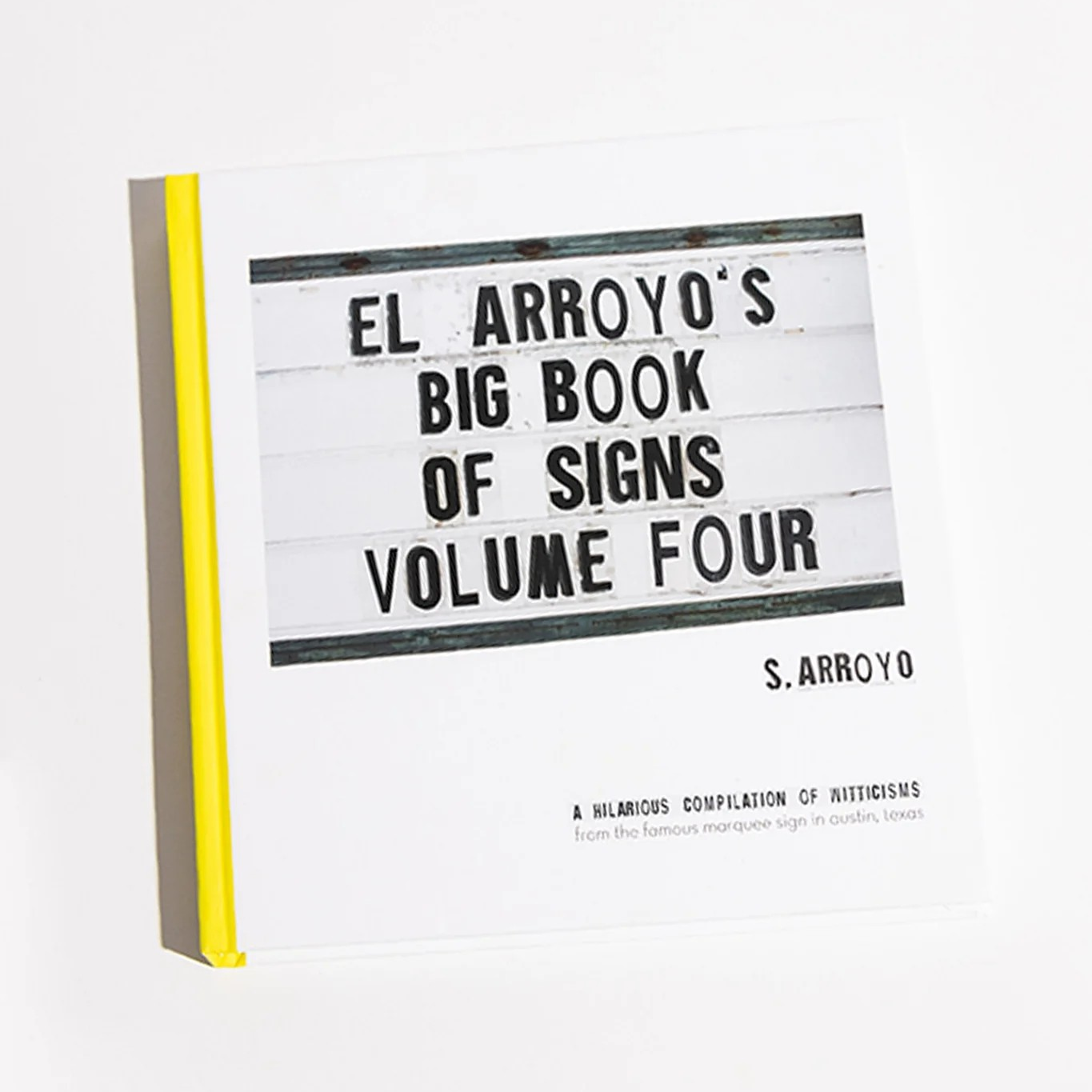 El Arroyo's Big Book of Signs - Volume Four