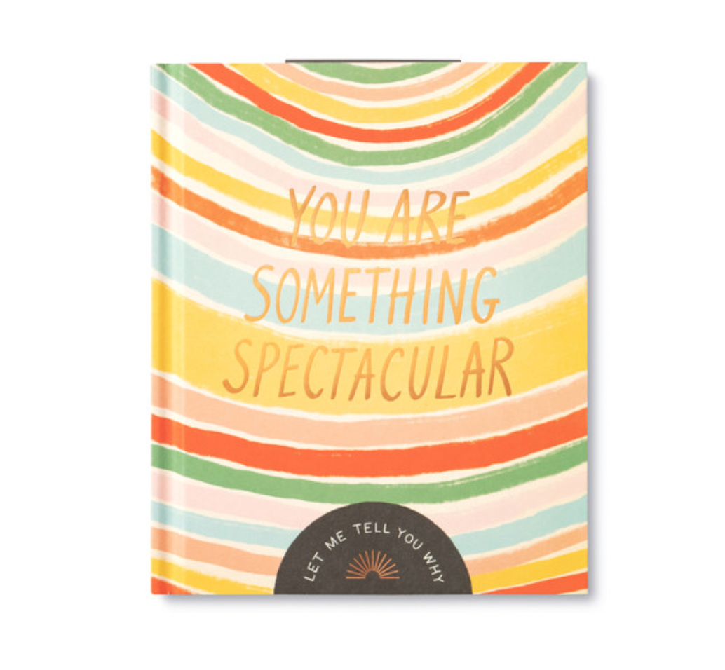 You are Something Spectacular