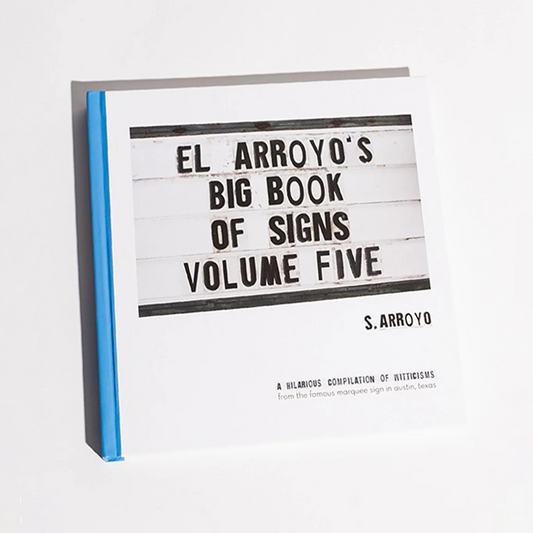 El Arroyo's Big Book of Signs - Volume Five